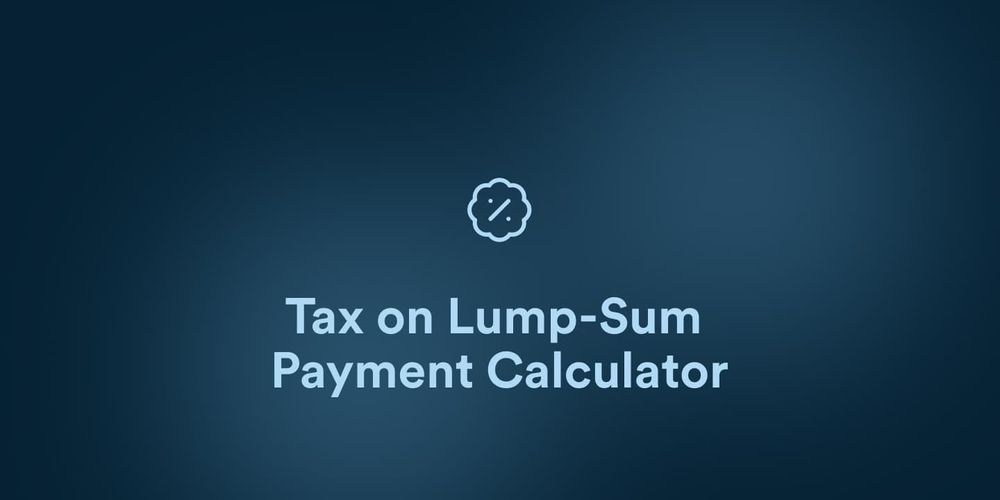 Tax on Lump-Sum Payment Calculator